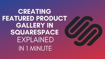 How To Create Featured Product Gallery In Squarespace (2025)