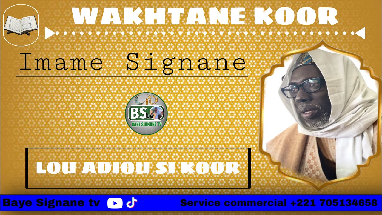Partie 1 Wakhtane Werrou Koor ak Imame Signane 
