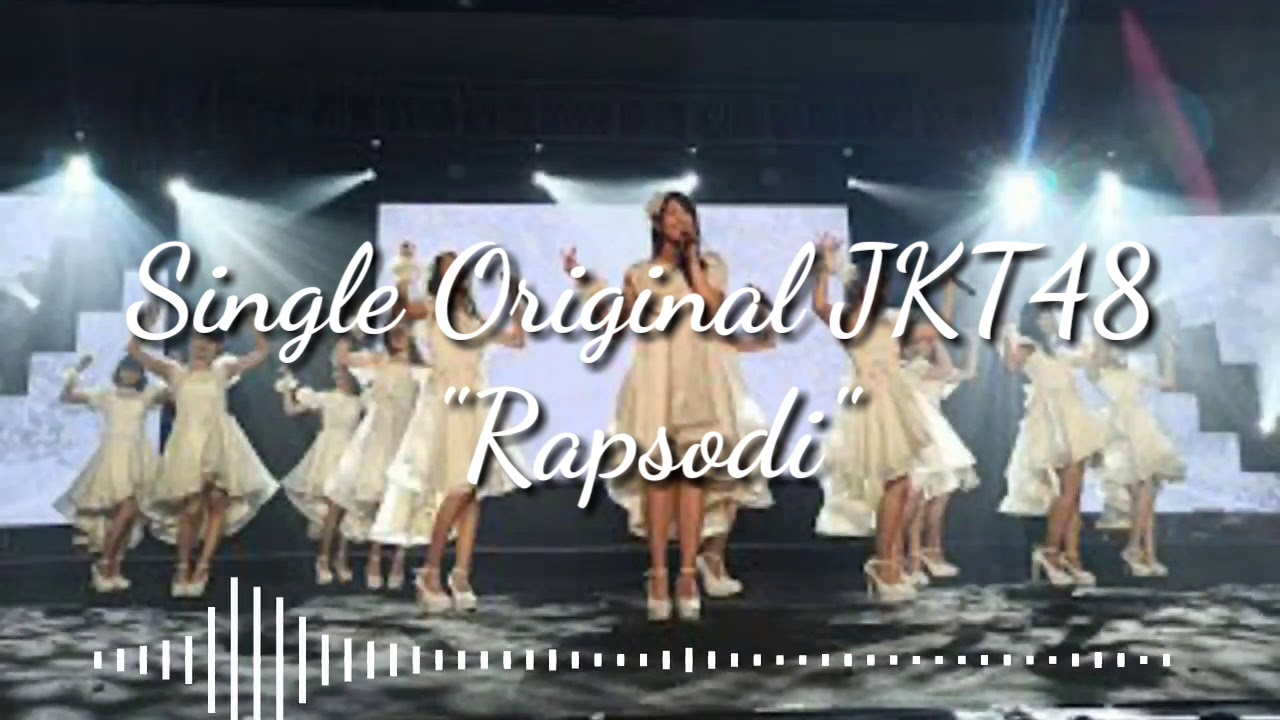 [Audio + Lirik] JKT48 - Rapsodi ( Single Original ) - YouTube