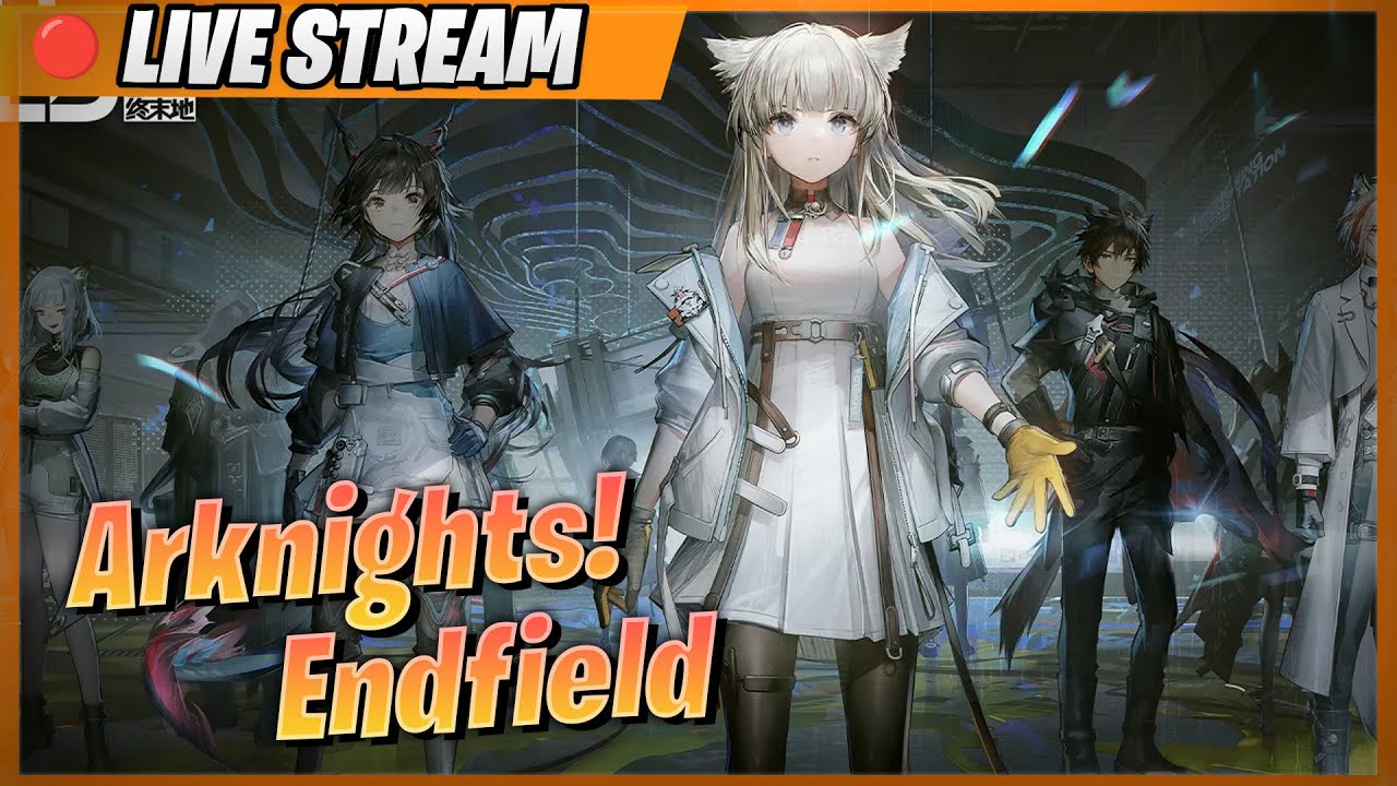 🔵RIDING into ARKNIGHTS: ENDFIELD - Lets play through this masterpeice?
