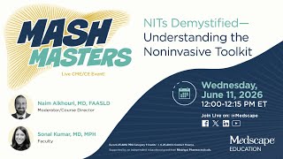 MASH MASTERS NITs Demystified— Understanding the Noninvasive Toolkit