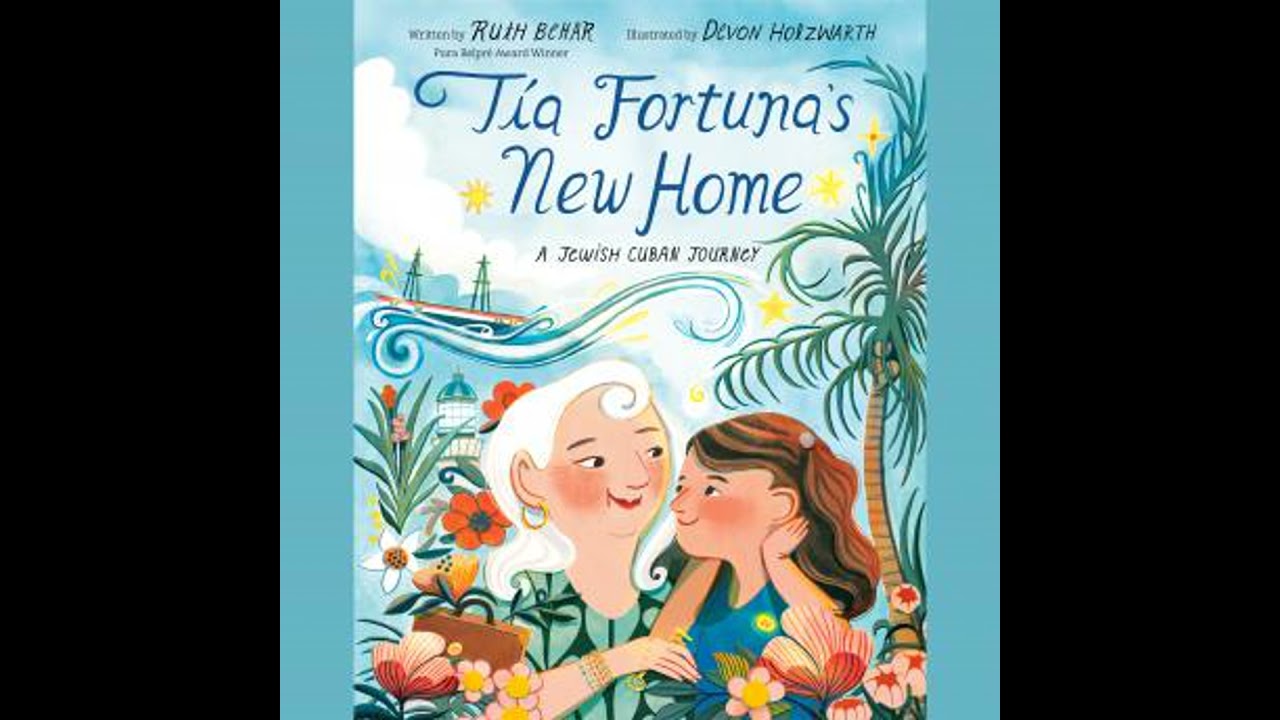 Tía Fortuna's New Home: A Jewish Cuban Journey - Ruth Behar