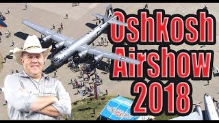 Oshkosh Airventure 2018 the biggest airshow In the world