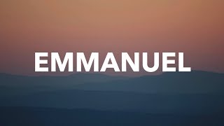 Emmanuel (God with Us) : 1 Hour Prayer, Meditation &amp; Relaxation Soaking Music