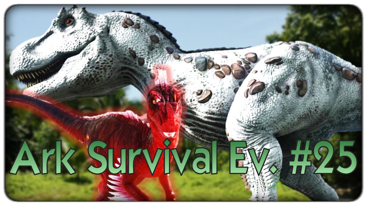 Ark Survival Evolved | Il Raptor alfa ed il T-Rex albino - ep. 25 [ITA ...