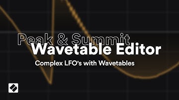 Peak & Summit Wavetable Editor - Complex LFO