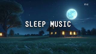The Ultimate Anxiety Killer - Sleep Deep, Heal Fast, Wake Up Happy, Relaxing Sleep Music