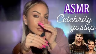 ASMR Clicky Whisper With Gentle Gum Chewing ALL The Newest Celebrity Gossip