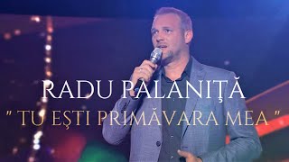 Radu Palaniţă - TU EŞTI PRIMĂVARA MEA ( NEW 2021 ) 4K UHD