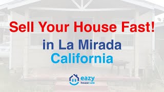 sell your house fast in la mirada california