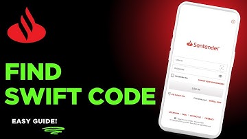 How to find the SWIFT code for Santander Bank - United Kingdom