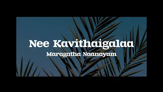 Nee Kavithaigalaa (Lyrics) - Maragadha Naanayam - @asthethic_lyrics