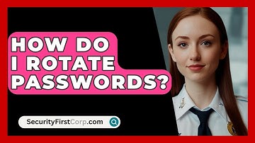 How Do I Rotate Passwords? - SecurityFirstCorp.com