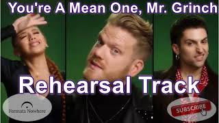 You're A Mean One, Mr. Grinch - Pentatonix SOPRANO Rehearsal Track (SAB, LIVE version)