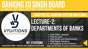Departments of Banks | Chapter-02 Banking System and Kinds | Banking XII HSC Part 2 Sindh Board