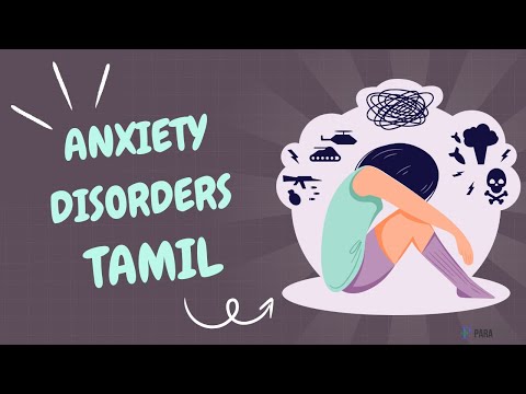 Anxiety Disorder in Tamil Definition, Types, Symptoms, Causes, Pathophysiology, and Management