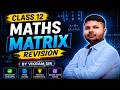 Matrices Revision in One Shot | Class 12 Maths | All Concepts + Questions | Vikram Sir