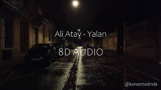 Ali Atay - Yalan - 8D Müzik (Kulaklıkla Dinleyin) Resimi