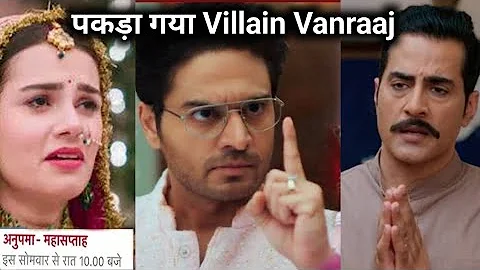 Anupama-Upcoming Twist-Anuj Exposed Villain Vanraaj, Big Drama On Dimpy Wedding Mandap