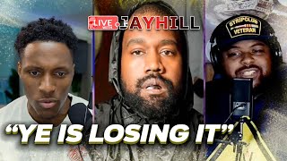 YE is LOSING It! From Jesus to Yeezy Porn, & Now Dissing Drake! Jay Hill Reacts to Ye's latest News!
