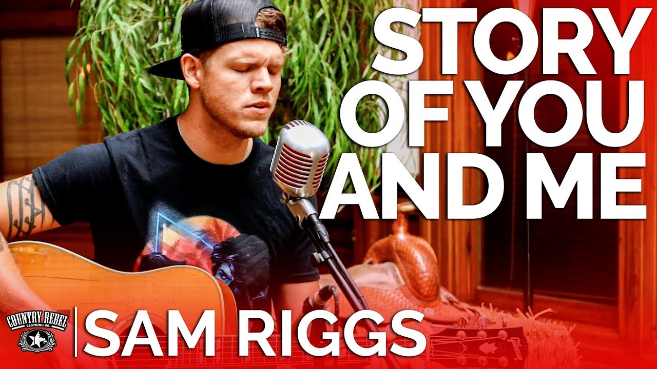 Sam Riggs   Story of You and Me Acoustic  Country Rebel HQ Session