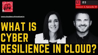 WHAT IS CYBER RESILIENCY IN CLOUD?