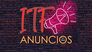 ITF Anuncios | 09-07-25 | ITF Network