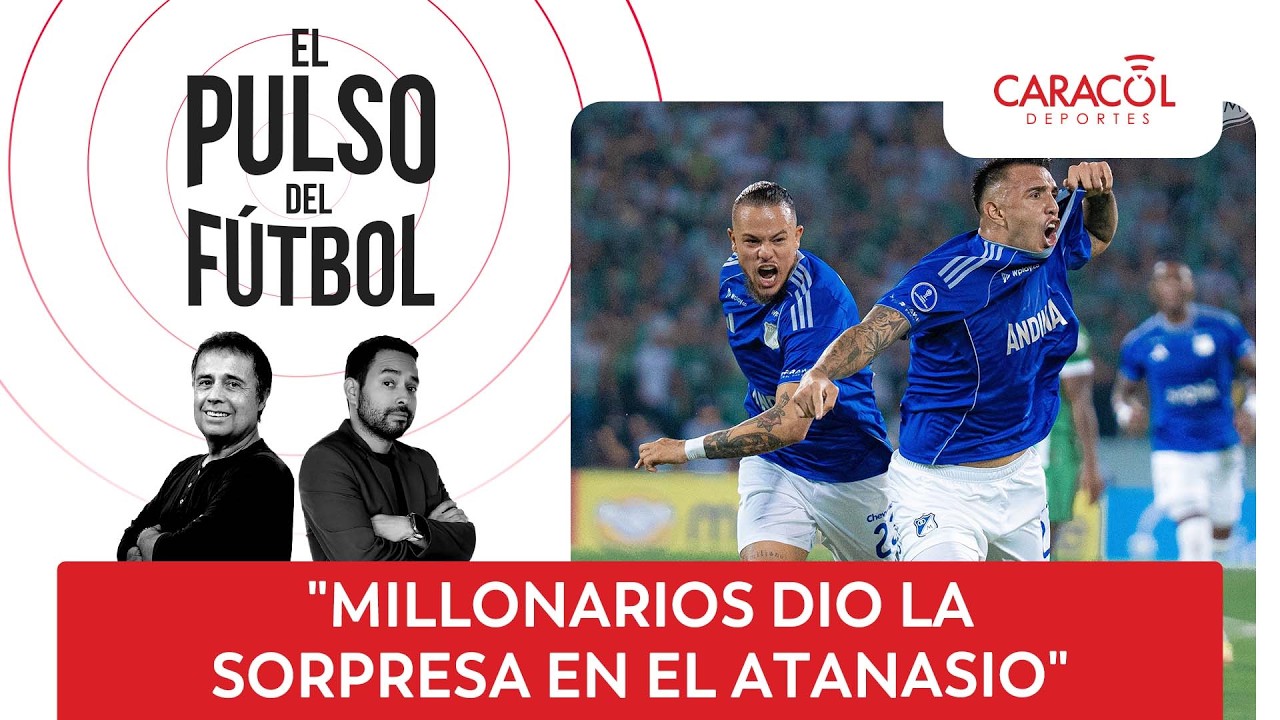 ¿Millonarios vuelve a ser candidato a todo? El Pulso del Fútbol, 5 de marzo de 2026