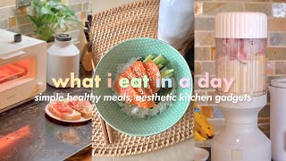 What I Eat In A Day | Aesthetic Kitchen Gadgets & Cozy Tableware, Simple-To-Make & Healthy Meals