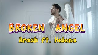 Arash - Broken Angel (ft. Helena) Lyrics-English