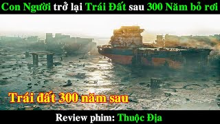 Con Người trở lại Trái Đất sau 300 năm bỏ rơi | REVIEW PHIM Thuộc địa