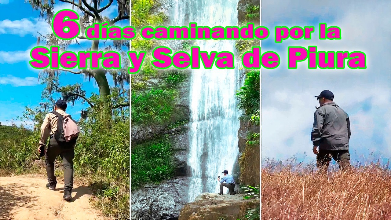 PIURA, 6 días caminando por la Sierra y Selva de Piura