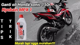 Ganti oli mpx 1 buat Honda sonic | Oli untuk Honda sonic 150r | Ilham Abdur Rohman