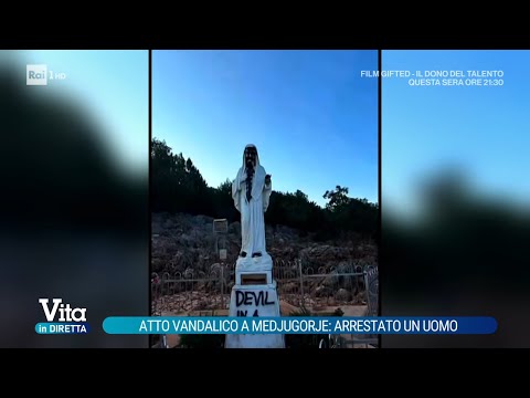 Video Atto vandalico a Medjugorje: arrestato un uomo - Vita in diretta 29/07/2026