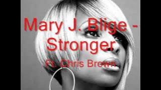 Mary J. Blige - Stronger Ft. Chris Brown [w/ Lyrics]