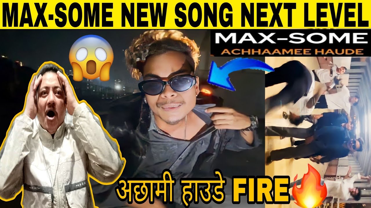 REACTION By MAX-SOME |ACHHAAMEE HAUDE |अछामी हाउडे| NEW NEPALI RAP 2022-2023 | REACTION VIDEO |