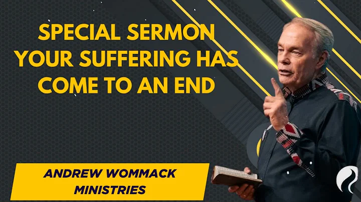 Andrew Wommack Ministries _ SPECIAL SERMON Your Suffering Has Come To An End
