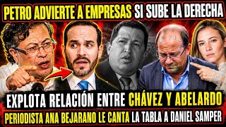 ¡PETRO EXPLOTA! Revelan vínculo entre Abelardo y Chávez y Ana Bejarano hunde a Samper