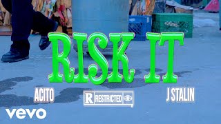 J. Stalin, Acito - Risk It