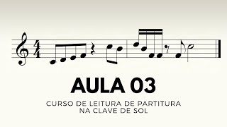 Aula 3 - Lições 4, 5  6, 7 e 8 | Leitura de Partitura na Clave de Sol