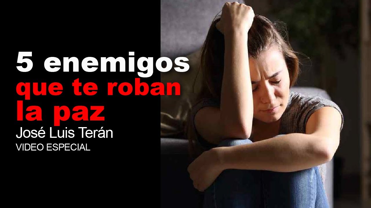 Estos son los 5 enemigos que te pueden robar tu paz - Reflexión - José