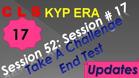 SESSION 52 : SESSION #17 BS- CLS , GRAMMER AND TRANSLATION. END TEST, END TEST