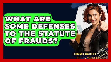 What Are Some Defenses To The Statute Of Frauds? - Consumer Laws For You
