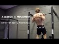 A Lesson In Movement | Raw Training Australia