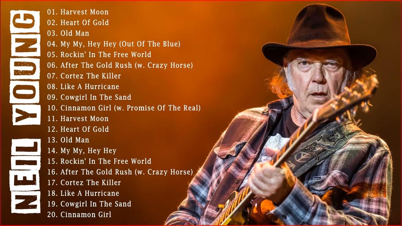 Best Neil Young Of All Time Neil Young Playlist 2022 YouTube