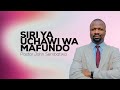 SIRI YA UCHAWI WA MAFUNDO PASTOR JOHN SEMBATWA SIRI YA UCHAWI WA MAFUNDO PASTOR JOHN SEMBATWA