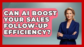 Can AI Boost Your Sales Follow-up Efficiency? - Sales Pro Blueprint