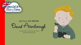 David Attenborough - Little People, Big Dreams I Read Aloud I Biographies for kids