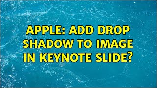Apple: Add drop shadow to image in Keynote slide?