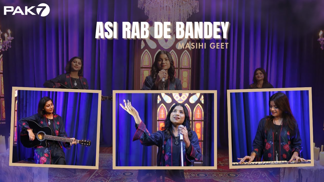 Asi Rashed Rab 9 Asi Rab De Bandey - Masihi Geet - YouTube